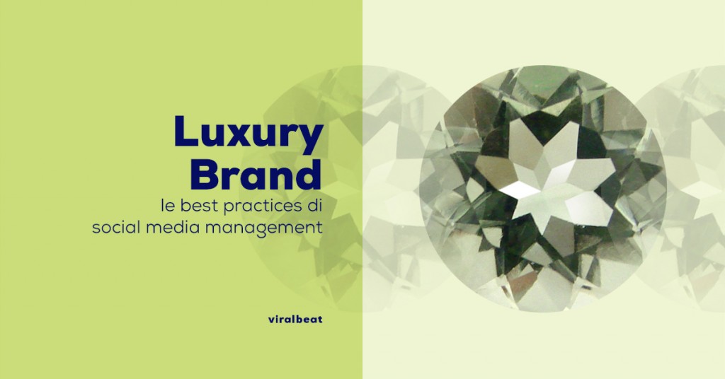 Luxury Brand: le best practice di social media management 2