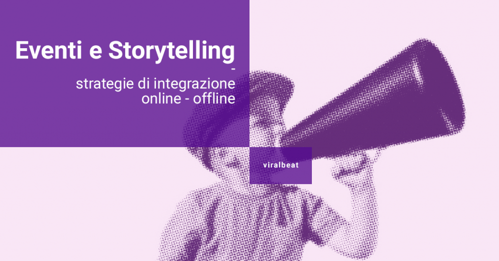 Eventi e Storytelling Digitale
